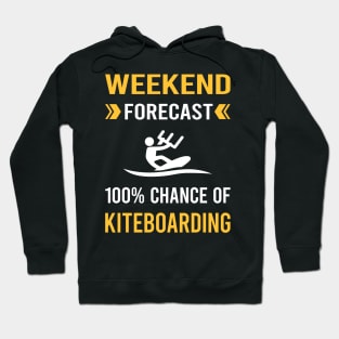 Weekend Forecast Kiteboarding Kiteboard Kiteboarder Hoodie